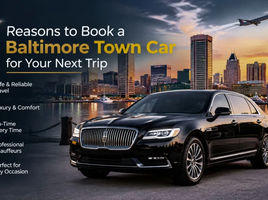 5 Reasons to Book a Baltimore Town Car